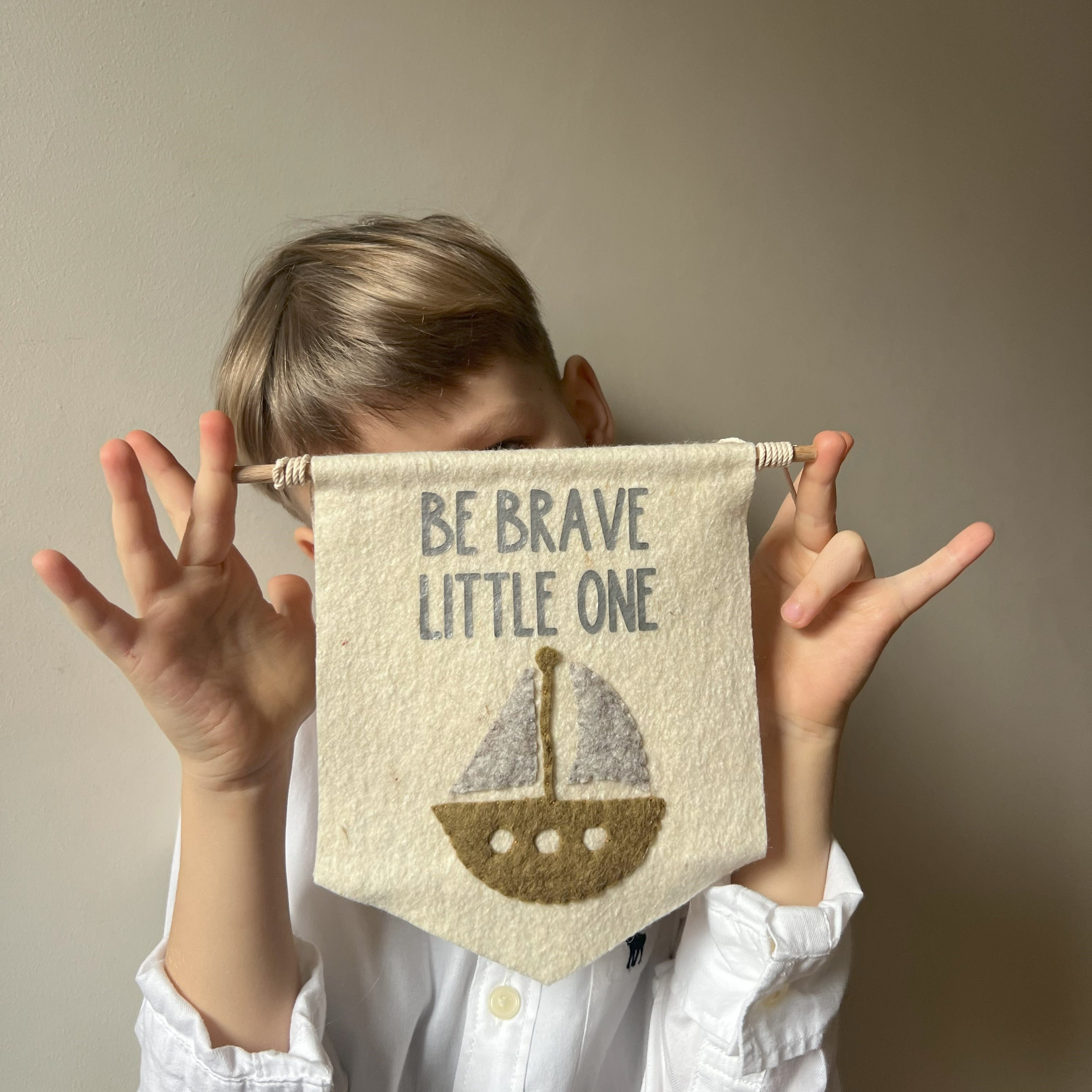 Banner "Be brave little one"